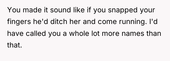 You made it sound like if you snapped your fingers...