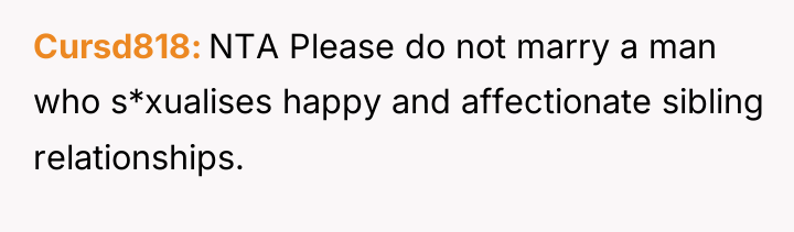 Cursd818 NTA Please do not marry a man who s*xualises...
