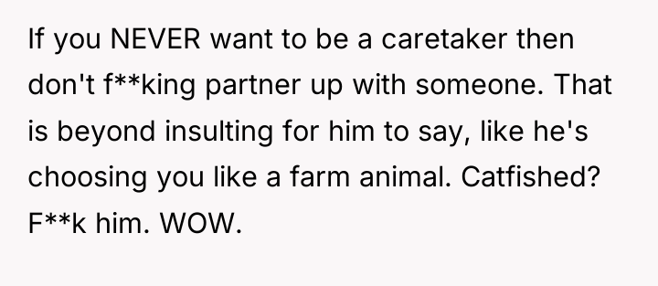 If you NEVER want to be a caretaker then don't...