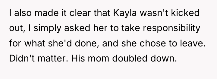 I also made it clear that Kayla wasn't kicked out,...