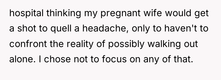 hospital thinking my pregnant wife would get a shot to...