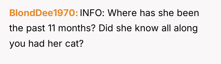 BlondDee1970 INFO: Where has she been the past 11 months?...