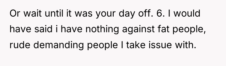 Or wait until it was your day off. 6. I...