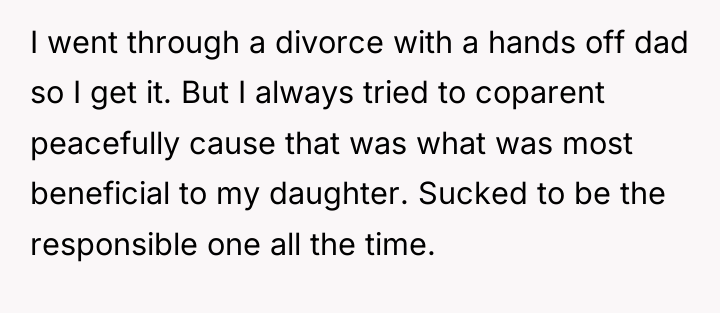 I went through a divorce with a hands off dad...