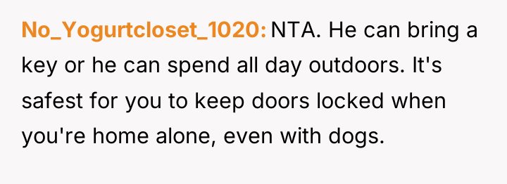 No_Yogurtcloset_1020 NTA. He can bring a key or he can...