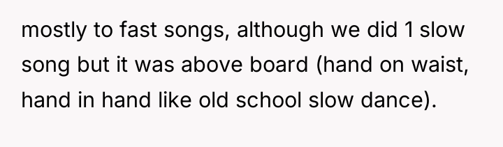 mostly to fast songs, although we did 1 slow song...
