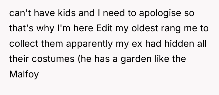 can't have kids and I need to apologise so that's...