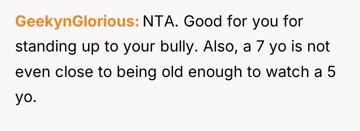 GeekynGlorious NTA. Good for you for standing up to your...