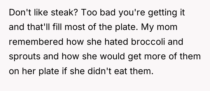 Don't like steak? Too bad you're getting it and that'll...
