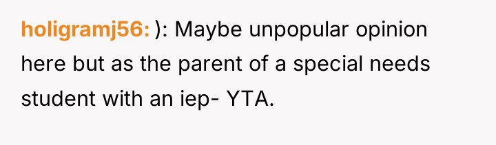 holigramj56 ): Maybe unpopular opinion here but as the parent...