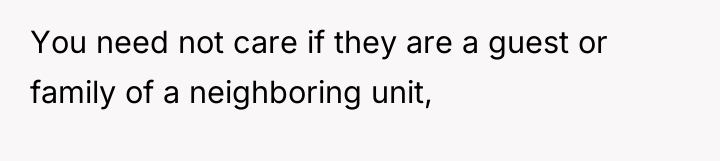 You need not care if they are a guest or...