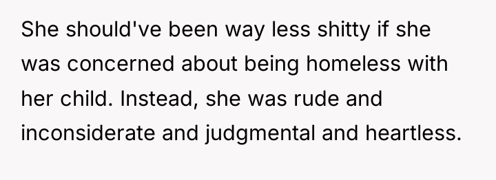 She should've been way less shitty if she was concerned...