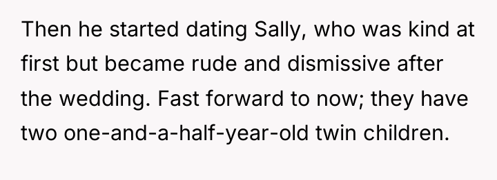 Then he started dating Sally, who was kind at first...