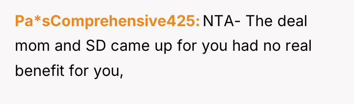 Pa*sComprehensive425 NTA- The deal mom and SD came up for...