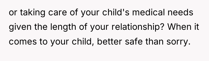 or taking care of your child's medical needs given the...
