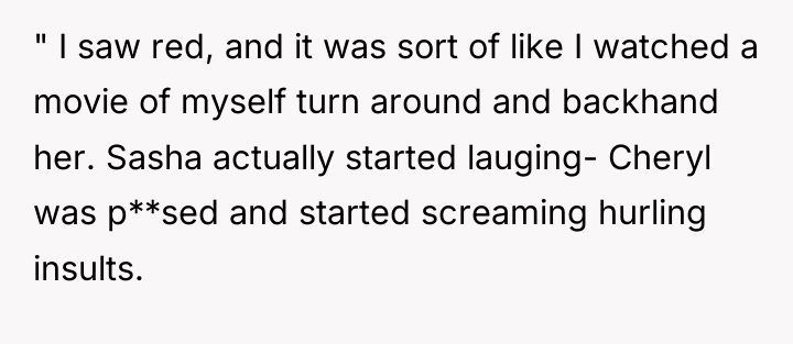 " I saw red, and it was sort of like...