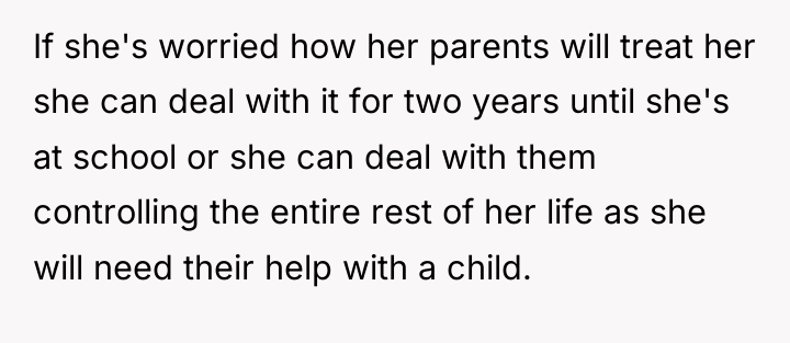If she's worried how her parents will treat her she...