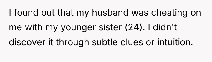 I found out that my husband was cheating on me...