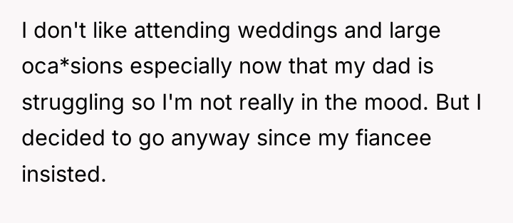 I don't like attending weddings and large oca*sions especially now...