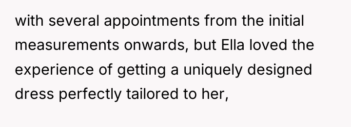 with several appointments from the initial measurements onwards, but Ella...