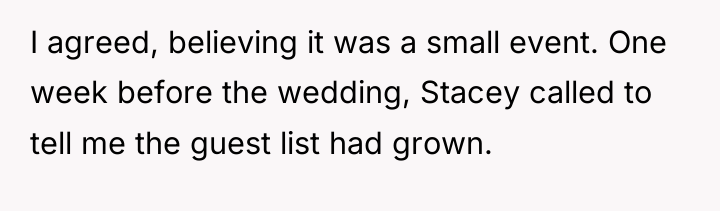 I agreed, believing it was a small event. One week...