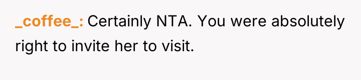 _coffee_ Certainly NTA. You were absolutely right to invite her...