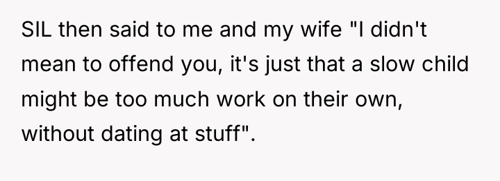 SIL then said to me and my wife "I didn't...