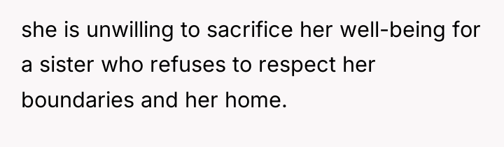 she is unwilling to sacrifice her well-being for a sister...