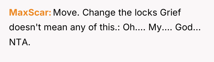 MaxScar Move. Change the locks Grief doesn't mean any of...