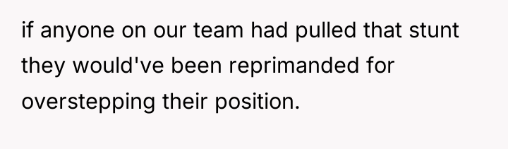 if anyone on our team had pulled that stunt they...