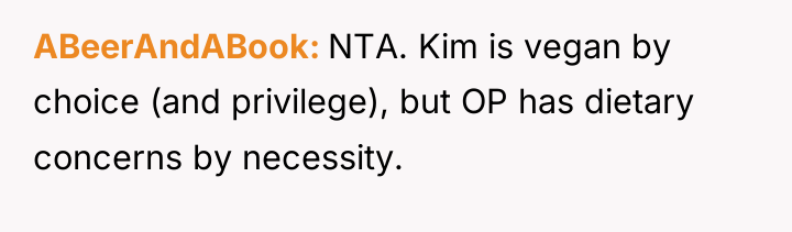 ABeerAndABook NTA. Kim is vegan by choice (and privilege), but...