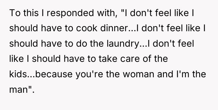 To this I responded with, "I don't feel like I...