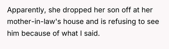 Apparently, she dropped her son off at her mother-in-law's house...