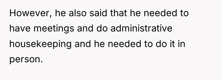 However, he also said that he needed to have meetings...