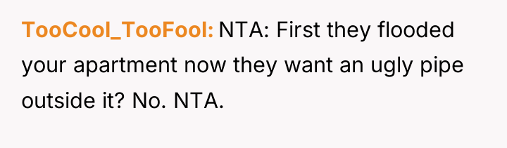 TooCool_TooFool NTA: First they flooded your apartment now they want...