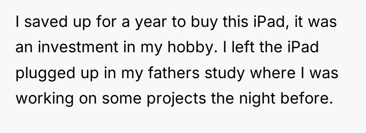I saved up for a year to buy this iPad,...