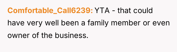 Comfortable_Call6239 YTA - that could have very well been a...