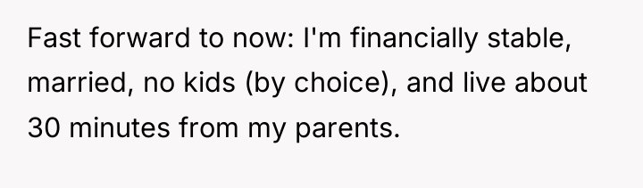 Fast forward to now: I'm financially stable, married, no kids...