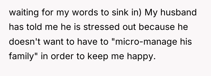 waiting for my words to sink in) My husband has...