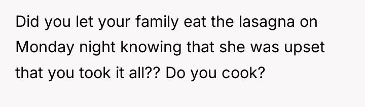 Did you let your family eat the lasagna on Monday...