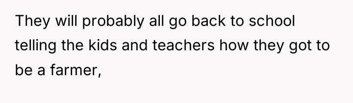 They will probably all go back to school telling the...