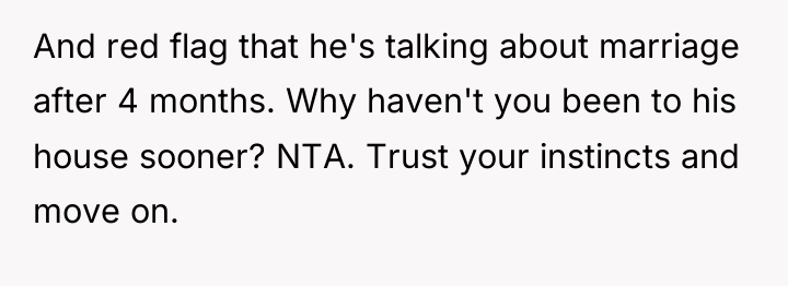 And red flag that he's talking about marriage after 4...