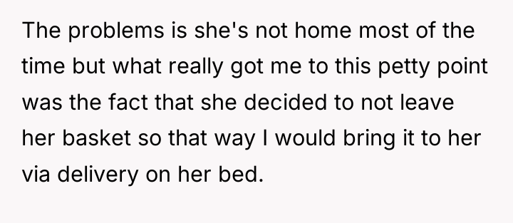 The problems is she's not home most of the time...