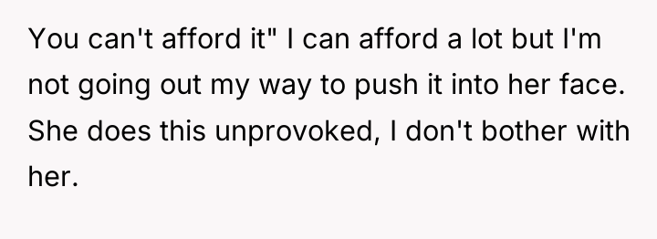 You can't afford it" I can afford a lot but...