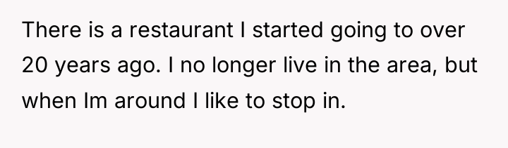 There is a restaurant I started going to over 20...