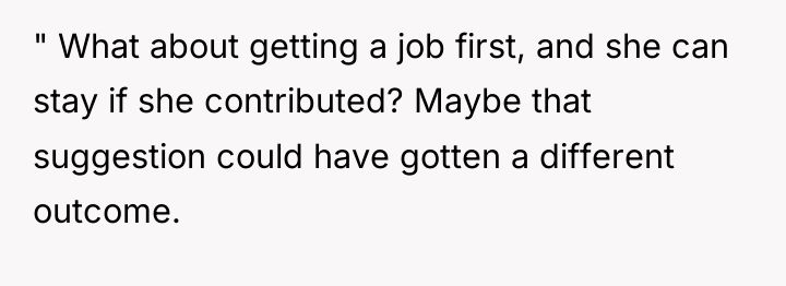 " What about getting a job first, and she can...