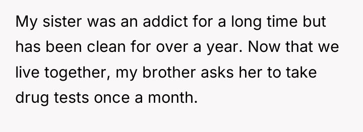 My sister was an addict for a long time but...