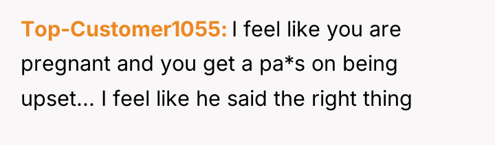 Top-Customer1055 I feel like you are pregnant and you get...