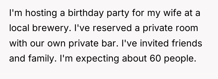 I'm hosting a birthday party for my wife at a...