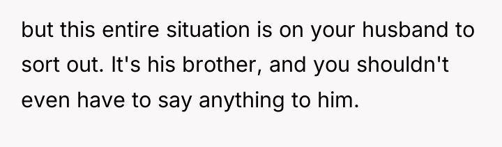 but this entire situation is on your husband to sort...